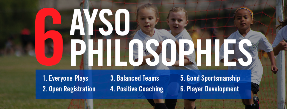 AYSO Six Philosophies